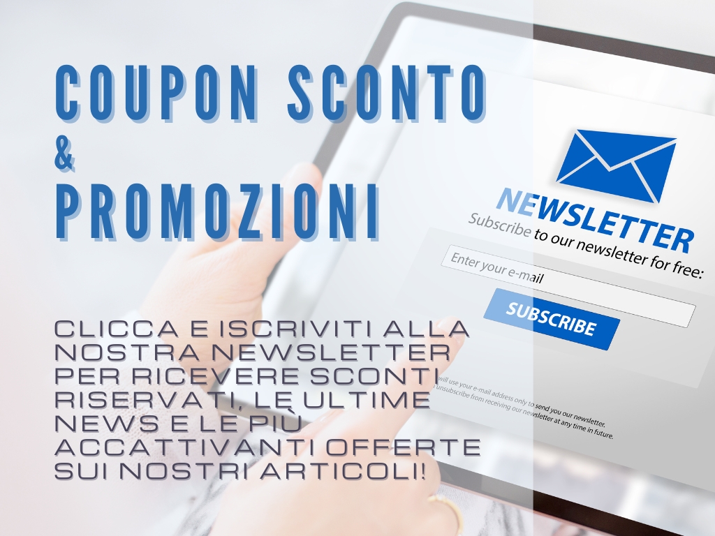 Iscriviti alla nostra Newsletter per ricevere coupon sconto e promozioni speciali