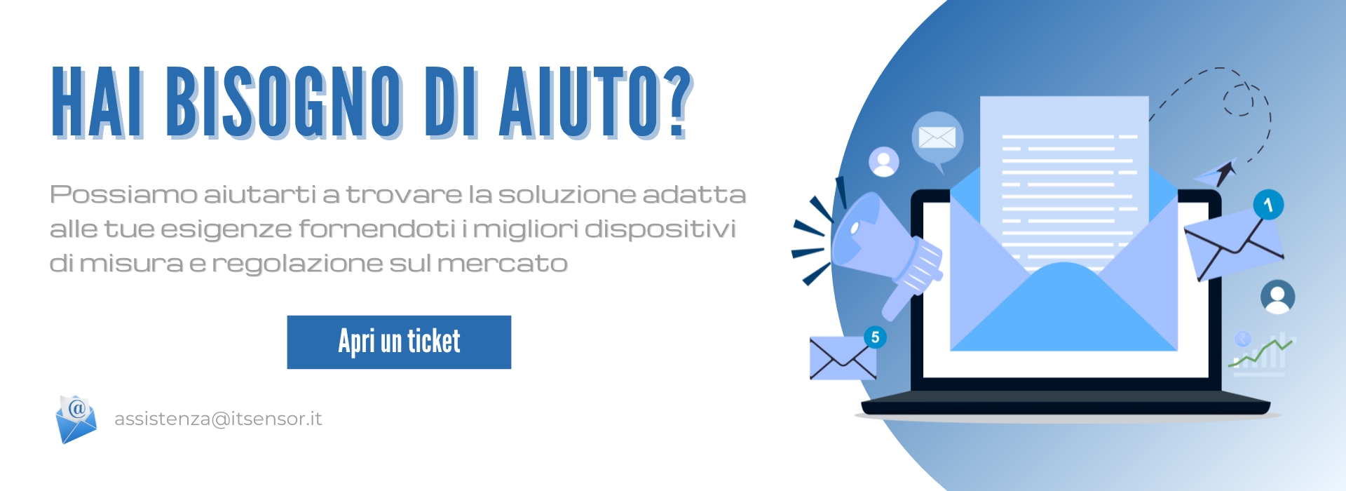 Hai bisogno di aiuto? Apri un ticket!